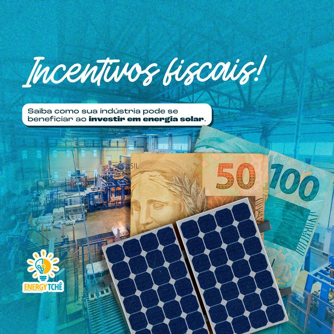 Energia solar e incentivos fiscais para indústrias com a Energy Tchê